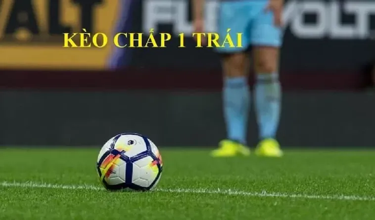 Bí Quyết Cách Chơi Kèo Chấp 1 Đơn Giản Dễ Thắng Cho Người Mới