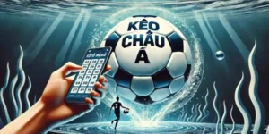 Tuyệt Chiêu Soi Cách Chơi Kèo Châu Á Giúp Bạn Luôn Thắng Lớn
