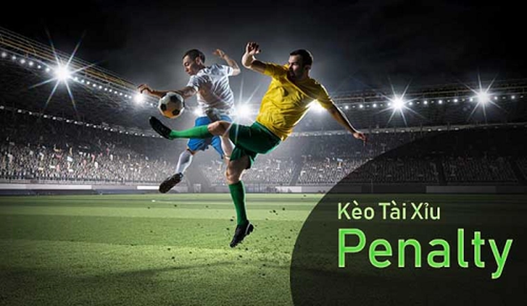 Hướng Dẫn Cách Chơi Kèo Penalty Hiệu Quả Nhất Cho Người Mới