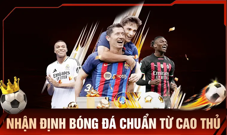 Chuyên Trang Nhận Định Kèo Nhà Cái Đỉnh Cao & Chuẩn Xác Nhất 2026