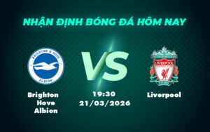 brighton hove albion liverpool 21 03 ngoai hang anh